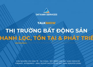TALKSHOW THỊ TRƯỜNG BĐS THANH LỌC, TỒN TẠI & PHÁT TRIỂN